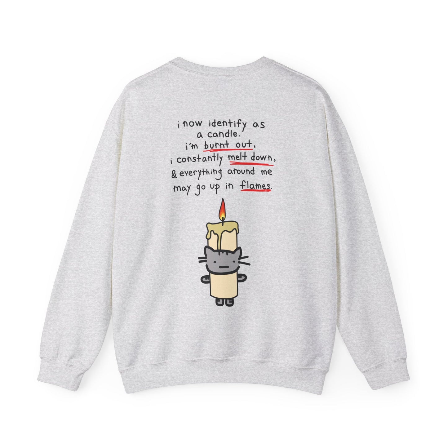 Burnt out Earl in a Candle Costume Crewneck